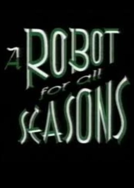 A Robot for all Seasons