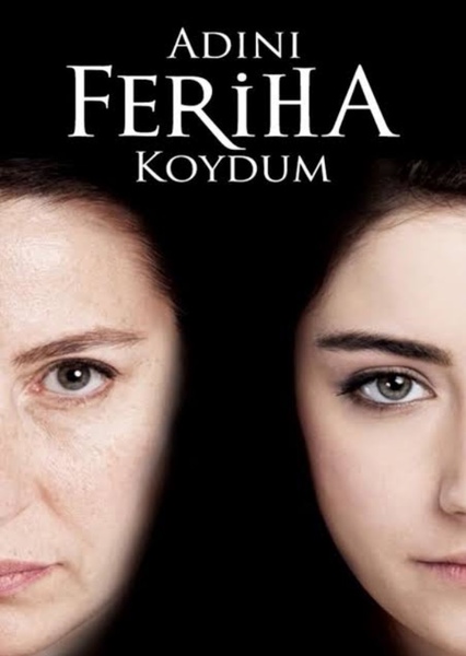 Adını Feriha Koydum