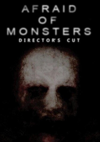 Afraid of Monsters