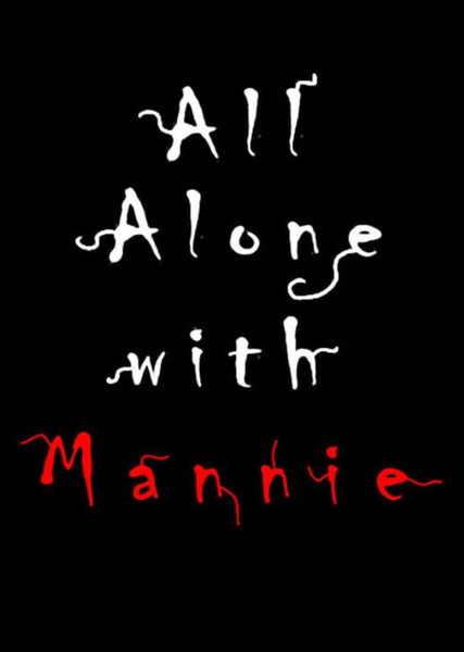 All Alone With Mannie