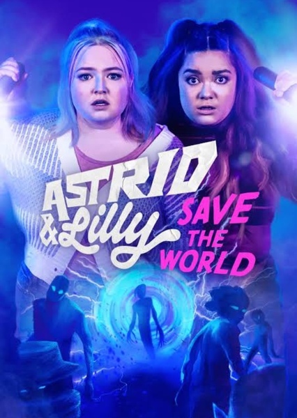 Astrid & Lilly Save the World