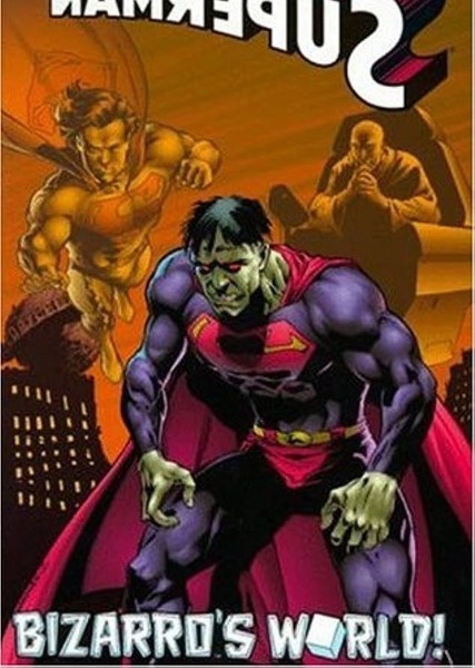 Bizarro's World!