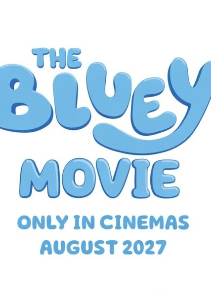 Bluey: The Movie (2027)