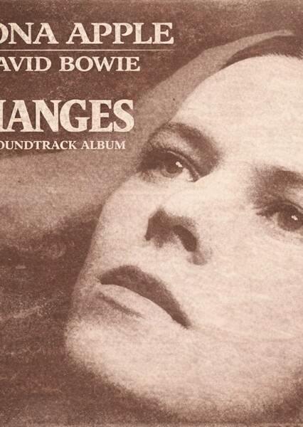 Changes (Fiona Apple ft. David Bowie)