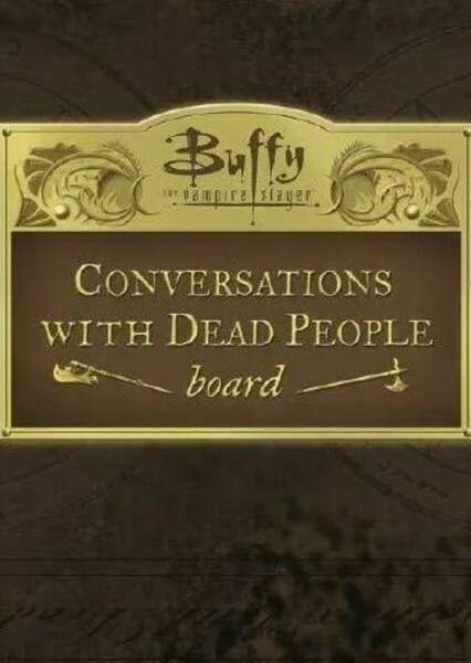 Conversations With Dead People