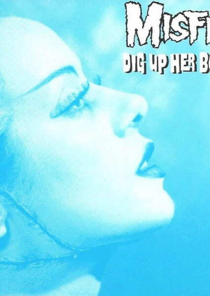 Dig Up Her Bones
