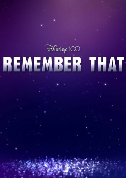 Disney 100: Remember That