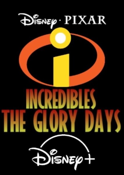 Disney & Pixar's Incredibles: The Glory Days