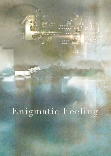 Enigmatic Feeling