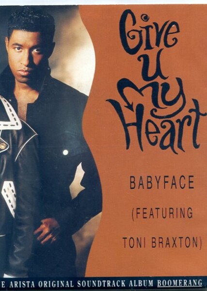 Give U My Heart-Toni Braxton/BabyFace
