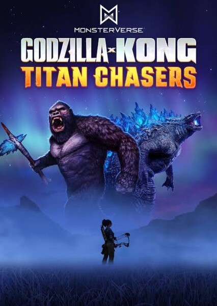 Godzilla x Kong: Titan Chasers