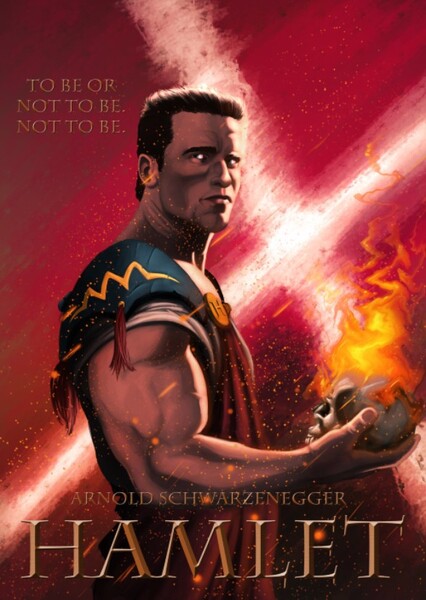 Hamlet starring Arnold Schwarzenegger
