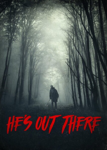 He's Out There