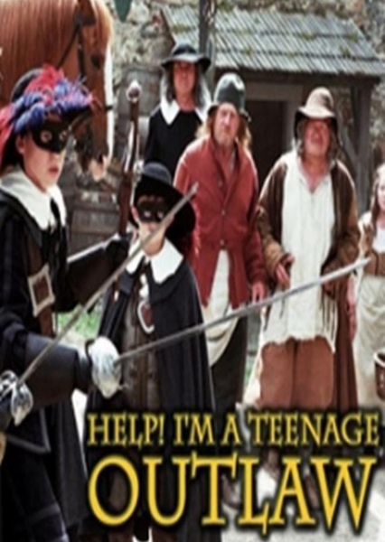 Help! I'm a Teenage Outlaw