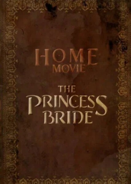 Home Movie: The Princess Bride