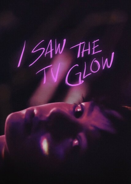 I Saw the TV Glow