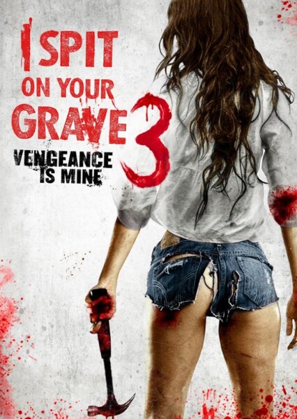 I Spit on Your Grave III: Vengeance Is Mine photo