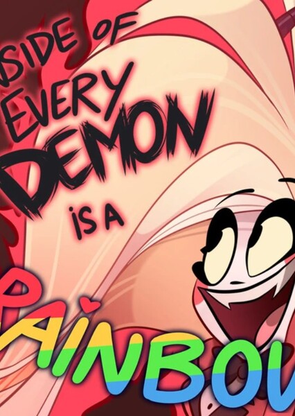 Inside of Every Demon Is a Rainbow