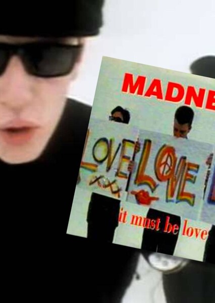 It Must Be Love (Madness)