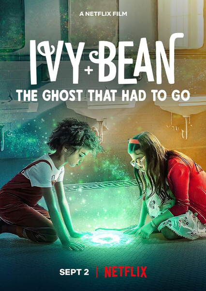 Ivy + Bean: The Ghost That Had to Go (Movie)