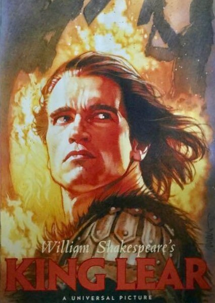 King Lear starring Arnold Schwarzenegger