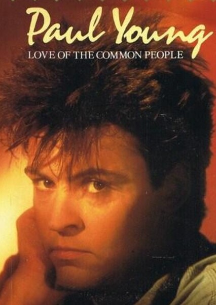 Love Of The Common People (Paul Young)