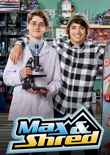 Max & Shred
