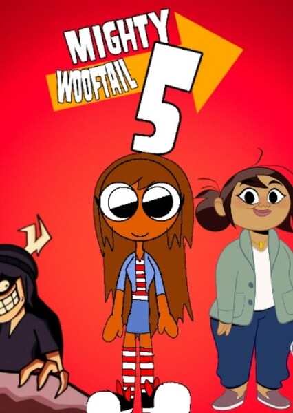 Mighty Wooftail 5 (Fan Show)