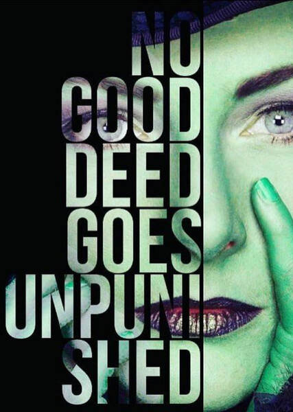 No Good Deed