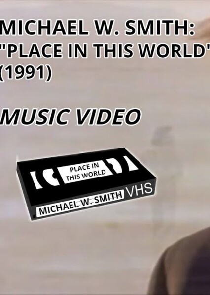"Place In This World" by Michael W. Smith photo