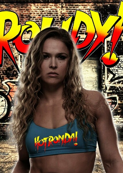 "Rowdy" Ronda Rousey