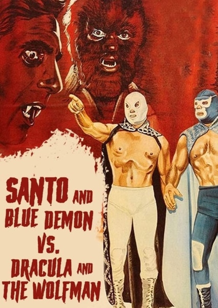 Santo and Blue Demon vs. Dracula and the Wolf Man