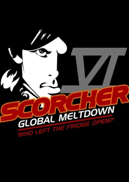 Scorcher VI: Global Meltdown