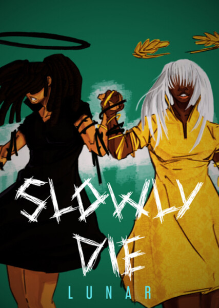 Slowly Die : Lunar