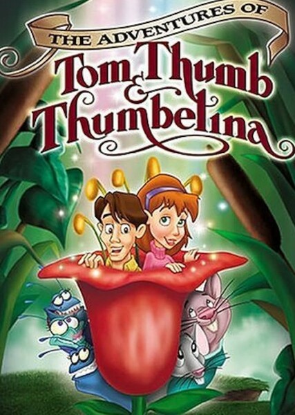 The Adventures of Tom Thumb and Thumbelina