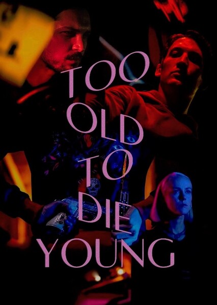 Too Old To Die Young (2019)