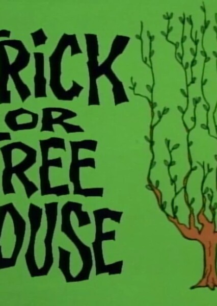 Trick or Treehouse
