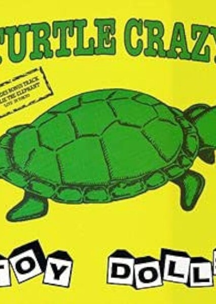Turtle Crazy! (The Toy Dolls)