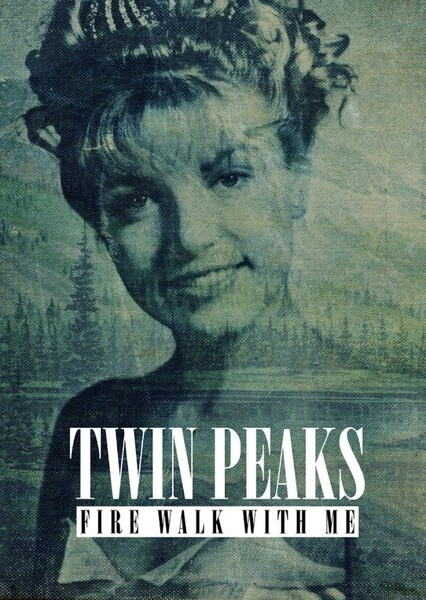 Twin Peaks: Fire Walk with Me