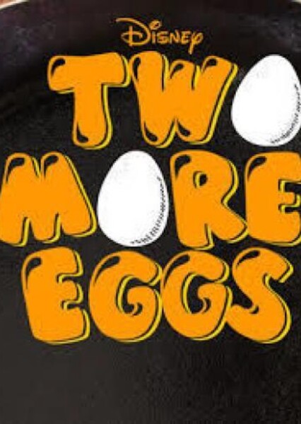 Two More Eggs