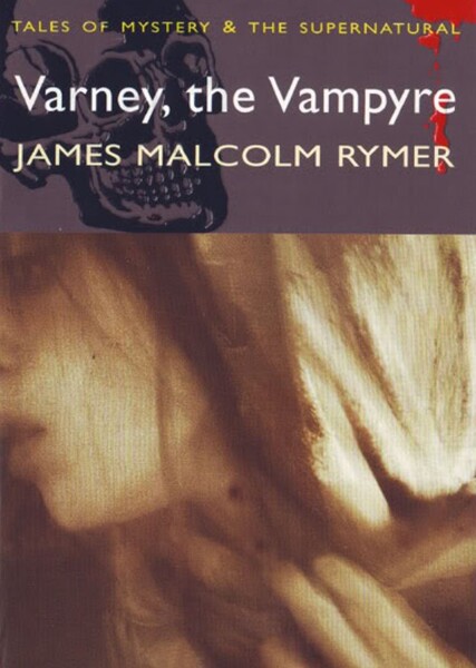 Varney the Vampire; or, the Feast of Blood photo