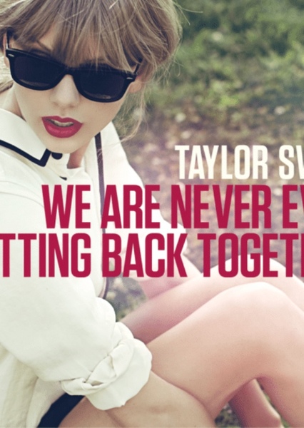We Are Never Ever Getting Back Together photo