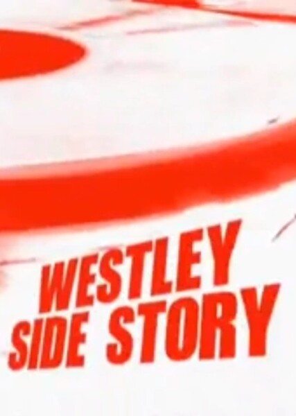 Westley Side Story