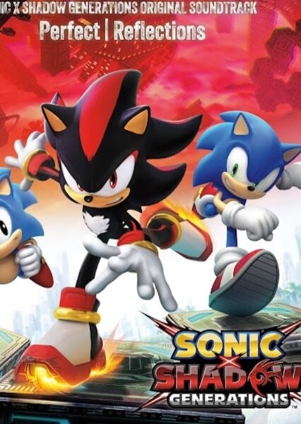 Sonic X Shadow Generations Original Soundtrack: Perfect | Reflections