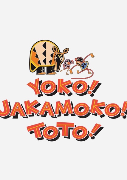 Yoko! Jakamoko! Toto!
