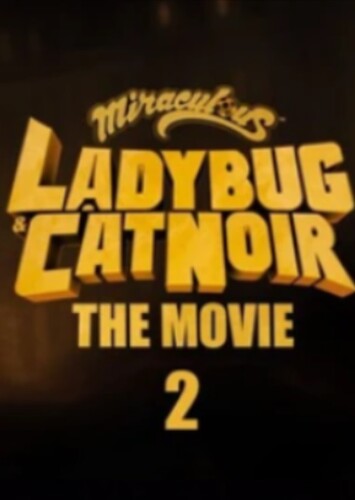 Ladybug & Cat Noir: The Movie 2