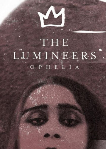 Ophelia – The Lumineers