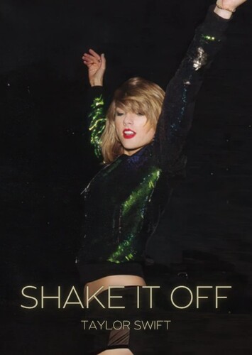 Shake it Off - Taylor Swift