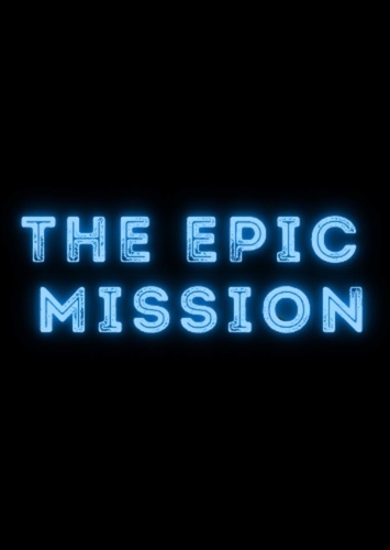 The Epic Mission 2