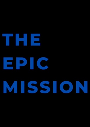 The Epic Mission